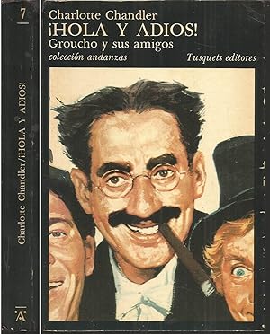 HOLA Y ADIOS -GROUCHO Y SUS AMIGOS 1ª EDICION ILUSTRADO ANDANZAS