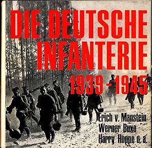 Imagen del vendedor de Die deutsche Infanterie 1939 - 1945 Eine Dokumentation in Bildern a la venta por avelibro OHG