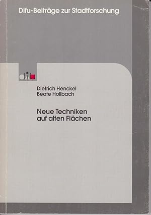 Bild des Verkufers fr Neue Techniken auf alten Flchen. Der Beitrag technikintensiver Betriebe zur Revitalisierung des Ruhrgebiets. zum Verkauf von Antiquariat Schwarz & Grmling GbR