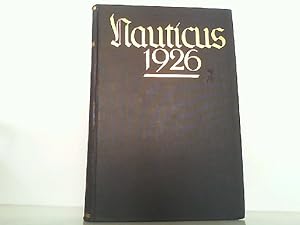 Image du vendeur pour Nauticus - Jahrbuch fr Deutschlands Seeinteressen 18. Jahrgang 1926. mis en vente par Antiquariat Ehbrecht - Preis inkl. MwSt.