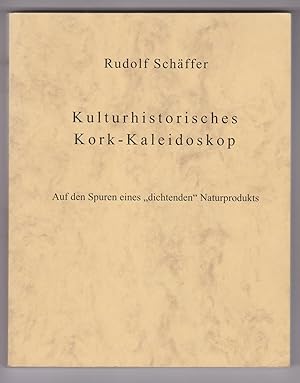 Kulturhistorisches Kork-Kaleidoskop. Auf den Spuren eines "dichtenden" Naturprodukts.