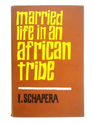 Imagen del vendedor de Married Life in an African Tribe a la venta por World of Rare Books
