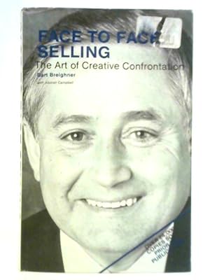 Seller image for Face to Face Selling: the Art of Creative Confrontation for sale by World of Rare Books