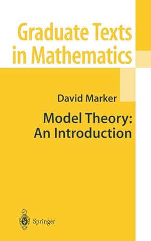 Imagen del vendedor de Model Theory: An Introduction. (=Graduate texts in mathematics ; 217). a la venta por Antiquariat Thomas Haker GmbH & Co. KG