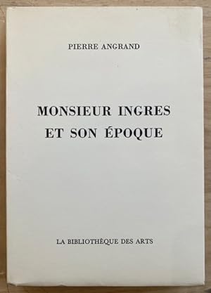Image du vendeur pour Monsieur Ingres et son poque mis en vente par Largine