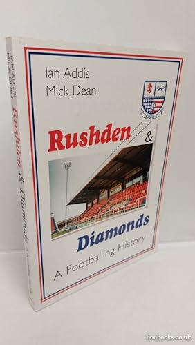 Image du vendeur pour Rushden & Diamonds - a Footballing History mis en vente par Lion Books PBFA