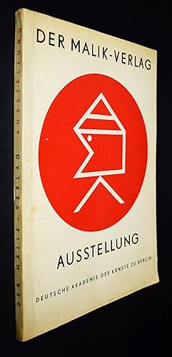 Der Malik-Verlag. 1916 - 1947. (Katalog zur) Ausstellung Dezember 1966 - Januar 1967, Deutsche Ak...
