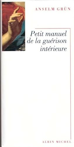 Petit Manuel de la guérison intérieure