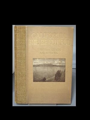 Image du vendeur pour CALIFORNIA THE BEAUTIFUL. Camera Studies by California Artists with Selections in Prose and Verse from Western Writers mis en vente par Parnassus Book Service, Inc