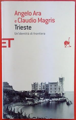 Image du vendeur pour Trieste. Un identita di frontiera. mis en vente par biblion2