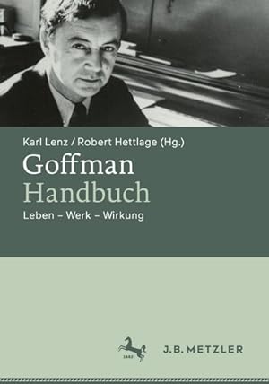 Seller image for Goffman-Handbuch : Leben - Werk - Wirkung for sale by AHA-BUCH GmbH