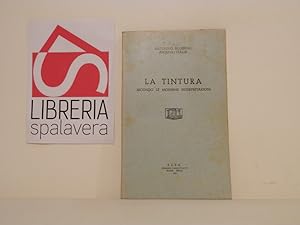 La tintura, secondo le moderne interpretazioni