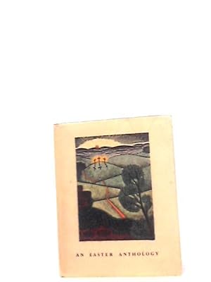 Image du vendeur pour Easter Anthology mis en vente par World of Rare Books