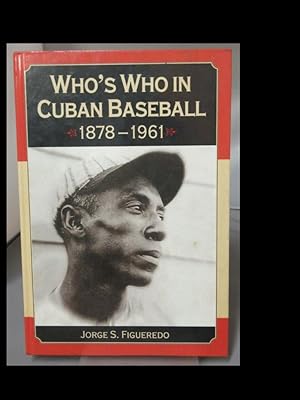 Immagine del venditore per WHO'S WHO IN CUBAN BASEBALL 1878-1961 venduto da Parnassus Book Service, Inc