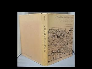 IN THIS MOST PERFECT PARADISE. Alberti, Nicholas V, and the Invention of Conscious Urban Planning...