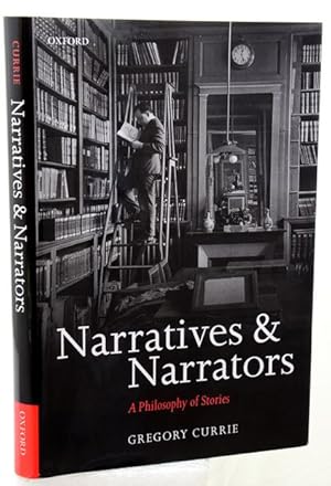 Bild des Verkufers fr NARRATIVES AND NARRATORS. A Philosophy of Stories. zum Verkauf von Francis Edwards ABA ILAB
