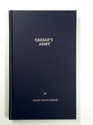 Imagen del vendedor de Caesar's Army: a study of the military art of the Romans in the last days of the Republic a la venta por Cotswold Internet Books