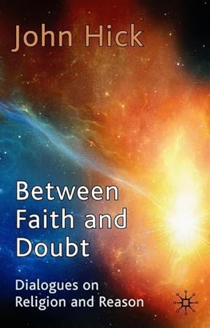 Seller image for Between Faith and Doubt: Dialogues on Religion and Reason for sale by moluna