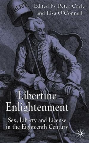 Immagine del venditore per Libertine Enlightenment: Sex, Liberty and License in the Eighteenth-Century venduto da moluna
