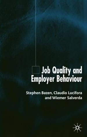 Bild des Verkufers fr Bazen, S: Job Quality and Employer Behaviour zum Verkauf von moluna