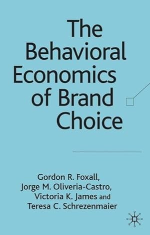 Bild des Verkufers fr The Behavioral Economics of Brand Choice zum Verkauf von moluna