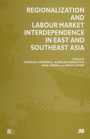 Bild des Verkufers fr Regionalization and Labour Market Interdependence in East and Southeast Asia zum Verkauf von moluna