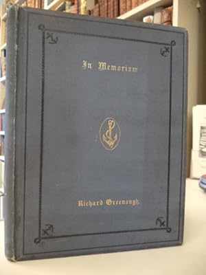 In Memoriam, Richard Greenough : born November 11th, 1814, died January 16th, 1886