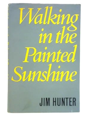 Seller image for Walking in the Painted Sunshine for sale by World of Rare Books