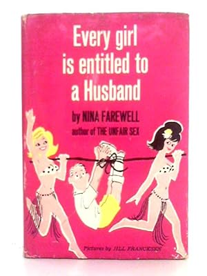 Imagen del vendedor de Every Girl is Entitled to a Husband a la venta por World of Rare Books