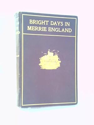 Imagen del vendedor de Bright Days In Merrie England, a la venta por World of Rare Books