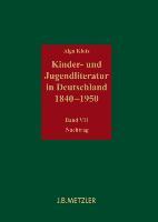 Seller image for Kinder- und Jugendliteratur in Deutschland 1840-1950 Band VII: Nachtrag for sale by moluna