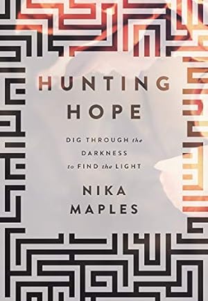 Imagen del vendedor de Hunting Hope: Dig Through the Darkness to Find the Light a la venta por Reliant Bookstore