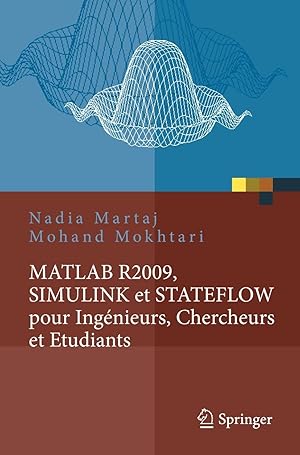 Immagine del venditore per MATLAB R2009, SIMULINK et STATEFLOW pour Ingnieurs, Chercheurs et Etudiants venduto da moluna