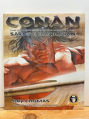 Conan: The Ultimate Guide to the World's Most Savage Barbarian