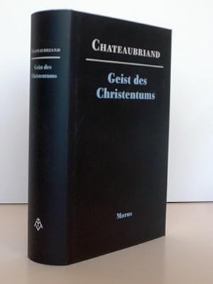 Geist des Christentums. Oder Schönheiten der christlichen Religion. Bearbeitet, herausgegeben und...