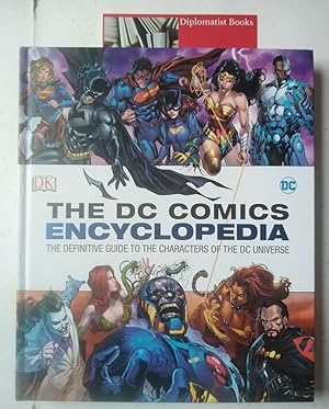 The DC Comics Encyclopedia: The Definitive Guide to the Characters of the DC Universe