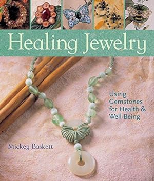 Immagine del venditore per Healing Jewelry: Using Gemstones for Health and Well-being venduto da WeBuyBooks