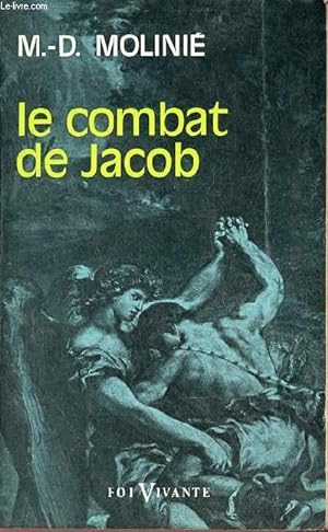 Seller image for Le combat de Jacob - Peut-on vivre avec Dieu ? peut-on vivre sans Dieu ? - Collection foi vivante n155. for sale by Le-Livre