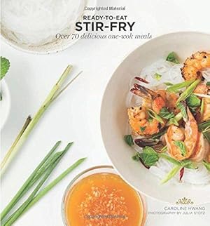 Seller image for Stir-Fry: Over 70 Delicious One-Wok Meals (Ready to Eat) for sale by WeBuyBooks