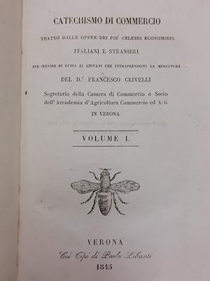 Catechismo di Commercio. Tratto dalle opere dei più celebri economisti italiani e stranieri per s...