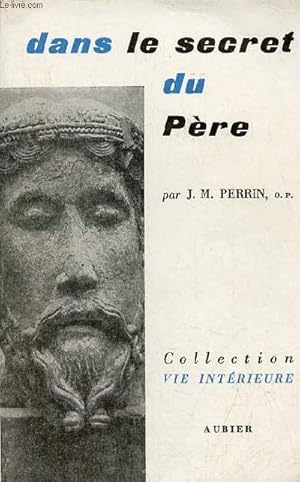 Seller image for Dans le secret du Pre - Collection vie intrieure. for sale by Le-Livre