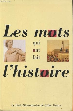 Image du vendeur pour Petit dictionnaire des mots qui ont une Histoire mis en vente par Le-Livre