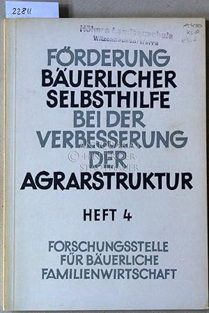 Seller image for Frderung buerlicher Selbsthilfe bei der Verbesserung der Agrarstruktur. Heft 4. for sale by Antiquariat hinter der Stadtmauer