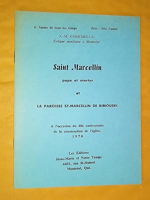 Seller image for SAINT MARCELLIN PAPE ET MARTYR et la Paroisse St-Marcellin de Rimouski  l'occasion du 40e anniversaire de la construction de l,glise 1978 for sale by Livresse