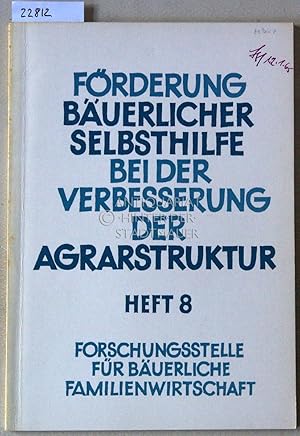 Seller image for Frderung buerlicher Selbsthilfe bei der Verbesserung der Agrarstruktur. Heft 8: Mehrjhrige betriebswirtschaftliche Untersuchungen in Aussiedlungsbetrieben. for sale by Antiquariat hinter der Stadtmauer