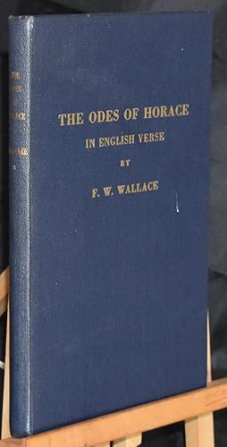 The Odes of Horace in English Verse (Odes and Centenary Hymn). First Printing. Signed by Author