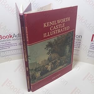 Kenilworth Castle Illustrated (Facsimile Edition)