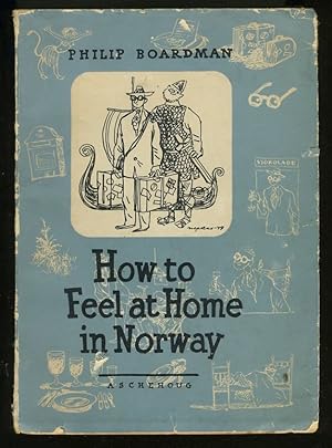 Seller image for HOW TO FEEL AT HOME IN NORWAY for sale by Daniel Liebert, Bookseller