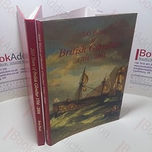 300 Years of British Gibraltar : 1704-2004 (Signed)
