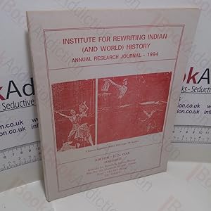 Seller image for Institute for Rewriting Indian (and World) History : Annual Research Journal 1994 for sale by BookAddiction (ibooknet member)